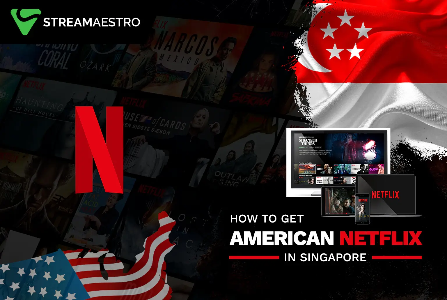 How to Get American Netflix in Singapore with 3 Quick Steps 2023