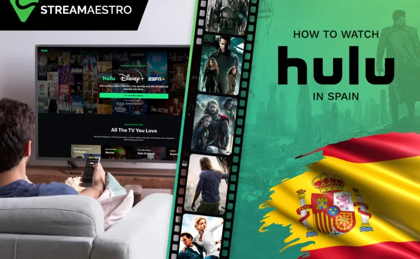 How to Watch Hulu in Spain – [Tested Guide February 2023]